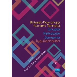 Bilişsel-Davranışçı Kuram Temelli Grupla Psikolojik Danışma Uygulamaları