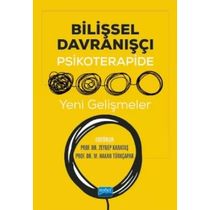 Bilişsel Davranışçı Psikoterapide Yeni Gelişmeler