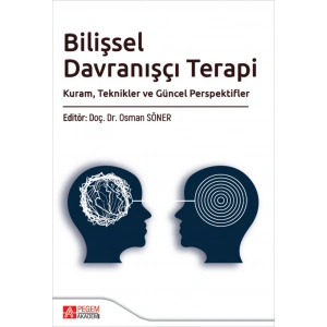 Bilişsel Davranışcı Terapi Kuram,Teknikler ve Güncel Perspektifler