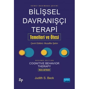 BİLİŞSEL DAVRANIŞÇI TERAPİ: TEMELLERİ VE ÖTESİ - Cognitive Behavior Therapy: Basics and Beyond