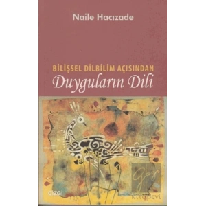 Bilişsel Dilbilim Açısından Duyguların Dili