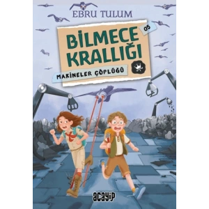 Bilmece Krallığı;Makineler Çöplüğü