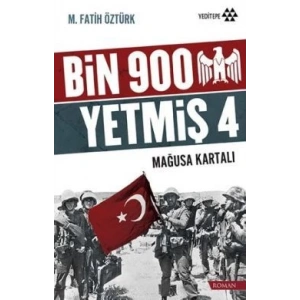 Bin 900 Yetmiş 4 - Mağusa Kartalı