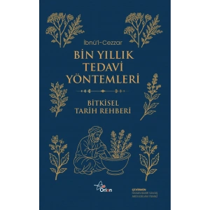 Bin Yıllık Tedavi Yöntemleri - Bitkisel Tarih Rehberi