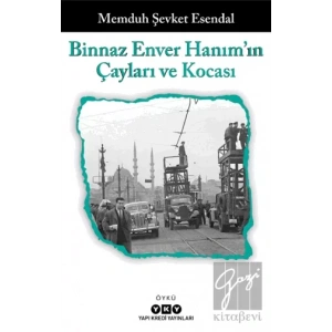 Binnaz Enver Hanımın Çayları ve Kocası