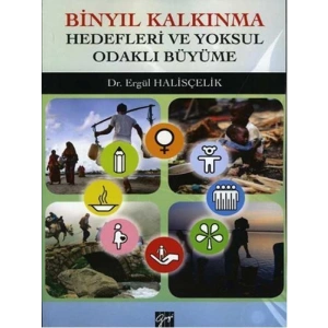 Binyıl Kalkınma Hedefleri Ve Yoksul Odaklı Büyüme - Ergül Halisçelik