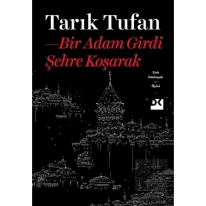 Bir Adam Girdi Şehre Koşarak