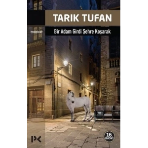 BİR ADAM GİRDİ ŞEHRE KOŞARAK