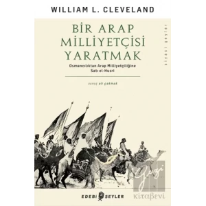 Bir Arap Milliyetçisi Yaratmak