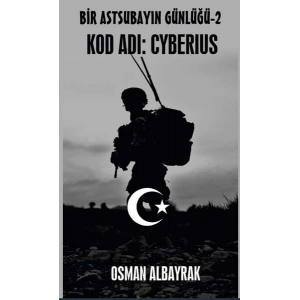 Bir Astsubayın Günlüğü - 2 Kod Adı: Cyberius
