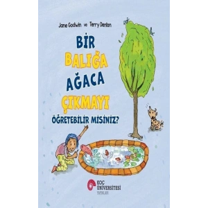 Bir Balığa Ağaca Çıkmayı Öğretebilir misiniz.?