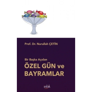Bir Başka Açıdan Özel Gün ve Bayramlar