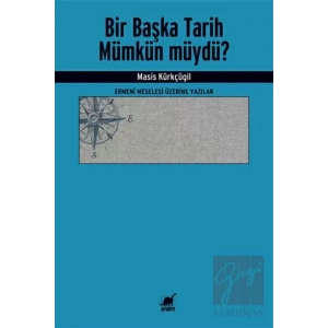 Bir Başka Tarih Mümkün Müydü?