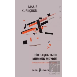 Bir Başka Tarih Mümkün Müydü?