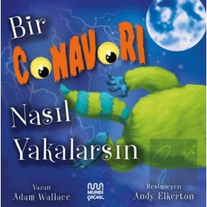 Bir Canavarı Nasıl Yakalarsın
