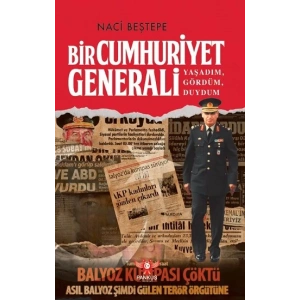 Bir Cumhuriyet Generali – Yaşadım, Gördüm, Duydum