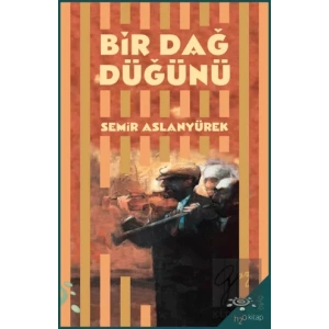 Bir Dağ Düğünü - Antakya Öyküleri