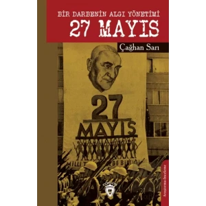 Bir Darbenin Algı Yönetimi 27 Mayıs