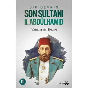 Bir Devrin Son Sultanı 2. Abdülhamid