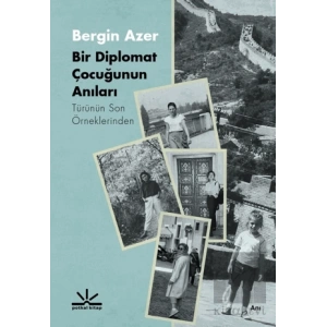 Bir Diplomat Çocuğunun Anıları