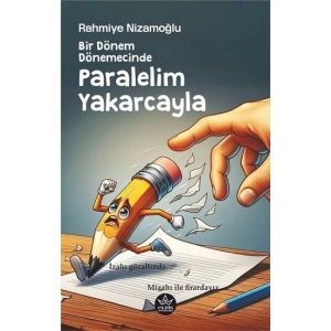 Bir Dönem Dönemecinde, Paralelim Yakarcayla