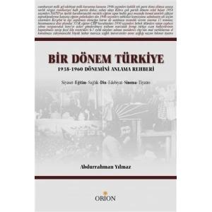 Bir Dönem Türkiye 1938-1960 Dönemini Anlama Rehberi