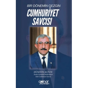 Bir Dönemin Gezgin Cumhuriyet Savcısı