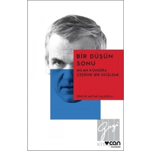 Bir Düşün Sonu: Milan Kundera Üzerine Bir İnceleme