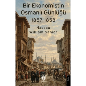 Bir Ekonomistin Osmanlı Günlüğü 1857-1858