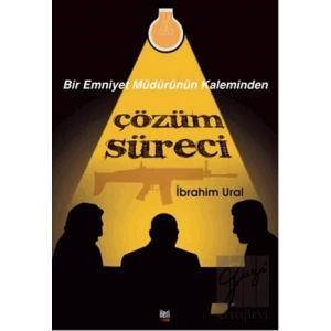 Bir Emniyet Müdürünün Kaleminden Çözüm Süreci