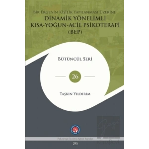 Bir Ergenin Kişilik Yapılanması Üzerine Dinamik Yönelimli Kısa-Yoğun-Acil Psikoterapi (BEP)