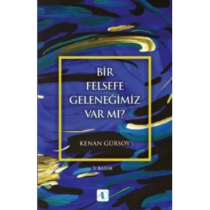 Bir Felsefe Geleneğimiz Var mı?