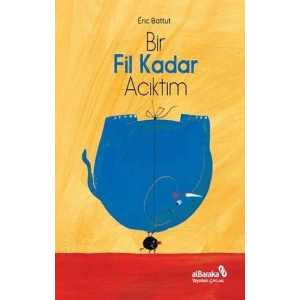 Bir Fil Kadar Acıktım
