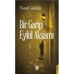 Bir Garip Eylül Akşamı