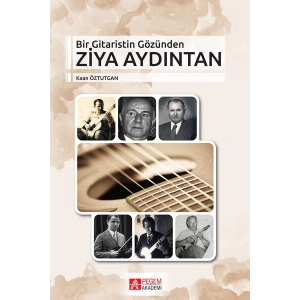 Bir Gitaristin Gözünden Ziya Aydıntan