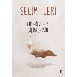 Bir Gölge Gibi Silineceksin