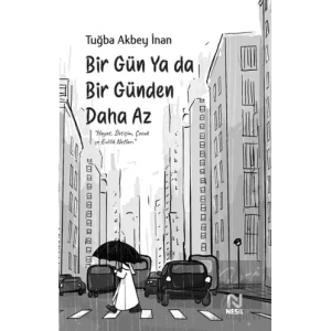 Bir Gün Ya Da Bir Günden Daha Az