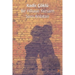 Bir Hikaye Yazsam Seni Anlatan
