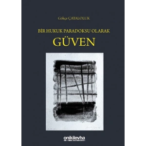 Bir Hukuk Paradoksu Olarak Güven