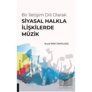 Bir İletişim Dili Olarak Siyasal Halkla İlişkilerde Müzik