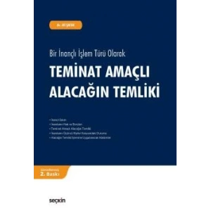 Bir İnançlı İşlem Türü OlarakTeminat Amaçlı Alacağın Temliki