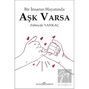 Bir İnsanın Hayatında Aşk Varsa