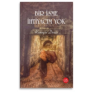 Bir İsme İhtiyacım Yok