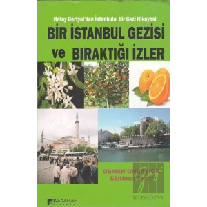 Bir İstanbul Gezisi ve Bıraktığı İzler