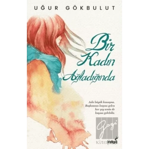 Bir Kadın Ağladığında