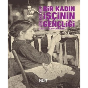 Bir Kadın İşçinin Gençliği