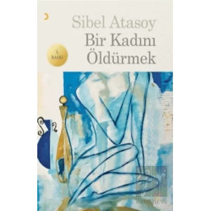 Bir Kadını Öldürmek