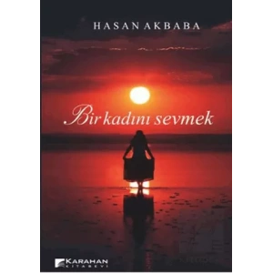 Bir Kadını Sevmek