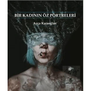Bir Kadının Öz Portreleri