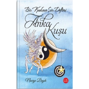 Bir Kadının Şiir Defteri: Anka Kuşu